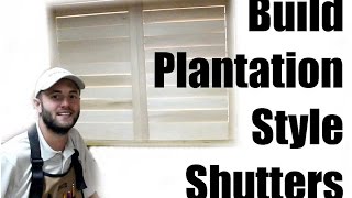 Build Plantation Style Shutters - Can't Get Any Easier!