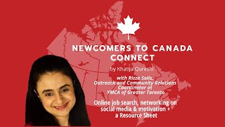 Newcomers To Canada Connect-Networking, Job search, Managing Expectations in Crisis - Interview #2