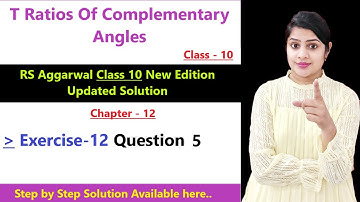 RS Aggarwal Class 10  Ex 12 Q 5 solution | T-ratios of complementary angles class10 #class10maths