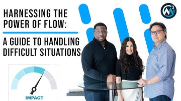 Harnessing the Power of Flow: A Guide to Handling Difficult Situations | M3 Collective