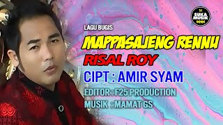 Mappasajeng Rennu - Risal Roy || Lagu Bugis