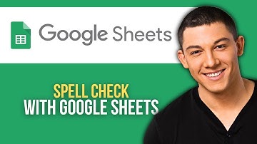 How to Use Spell Check With Google Sheets