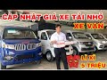 Báo Giá Xe Tải Nhỏ &amp; Xe Van | Tháng 3 Giảm Mạnh | Nhận Ngay Bao Lì Xì 5.000.000 VNĐ Hấp Dẫn