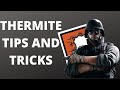 Thermite TIPS and TRICKS! How to get through ELECTRIFIED walls without needing THATCHER!