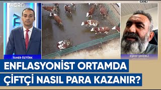 Eşref Şekerli Çiftçinin Nasıl Para Kazanacağını Açıkladı! | AGRO TV Haber