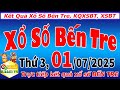 Trực tiếp xổ số Bến Tre ngày 1 tháng 7 | XSBT - KQXSBT - SXBT | Xổ số kiến thiết Bến Tre hôm nay
