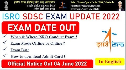 ISRO SDSC Exam Date Out 2022 Official Notice By SDSC Exam Mode, Venue Admit Card All Detail[English]