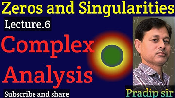 B.Sc.3rd-year maths.//Lec.6 Zeros and Singularities of an analytic functions.//Complex Analysis.