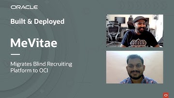 Built & Deployed featuring MeVitae and how they migrated their blind recruiting platform to OCI