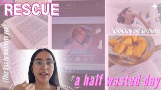 how I saved a *HALF WASTED DAY* after doing nothing for all day long•get productive w me˚₊‧ ୨୧ ‧₊˚