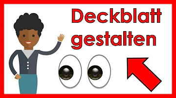 Wie gestaltet man ein gutes Deckblatt?