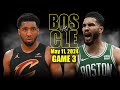 Boston celtics vs cleveland cavaliers full game 3 highlights  may 11 2024  2024 nba playoffs