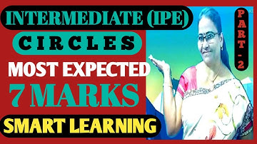 CIRCLES-2 Most Expected 7 Marks Qns. For Intermediate Smart Learning- MATHS SMART EDUCARE-By LAKSHMI