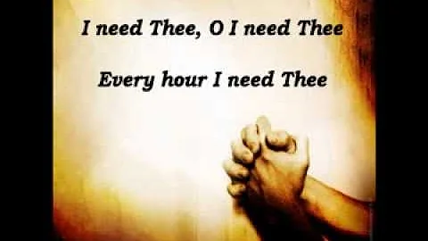I Need Thee Every Hour with Lyrics