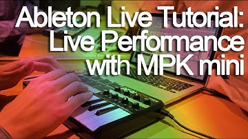 Ableton Tutorial: Akai MPK Mini Performance Mapping (Live 9)