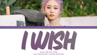 JIYEON (지연) - ‘I Wish’ Lyrics 가사 (Color Coded Han/Rom/Eng)