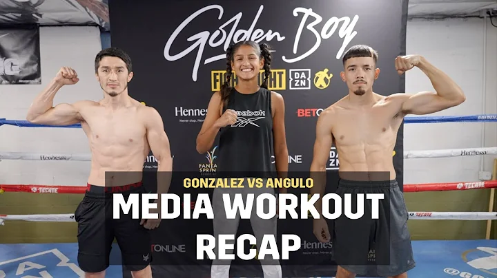Media Workout RECAP Jousce GONZALEZ vs Jose ANGULO