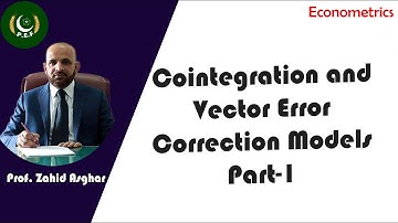 Cointegration Correction Models Part 1 | Prof. Zahid Asghar | Pakistan Economic Forum