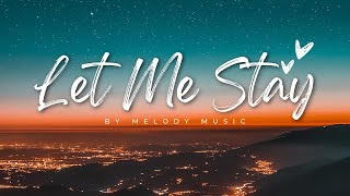 LET ME STAY – Emotional Future Bass | Chill EDM | Original Song 2025