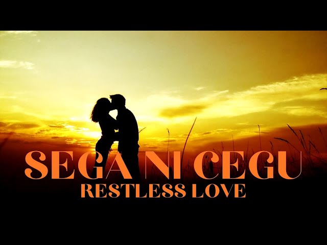 Sega Ni Cegu (Restless Love) Cover By Bale Koroi And Tumudu Official Music Video class=