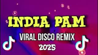 India Pam - Tiktok Viral Disco Remix 2025