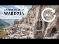 Podróże w 360 stopniach - Gruzja - Skalne miasto Wardzia