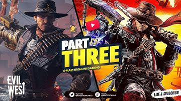 Evil West: Gameplay Walkthrough Part 3 [No Commentary] 4K  60FPS