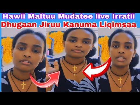 Hawii Maltuu Mudatee Live Irratii Dhugaan Jiruu Kanuma Liqimsaa Hawii Maltuu Mudatee Live Irratii Dhugaan Jiruu Kanuma Liqimsaa