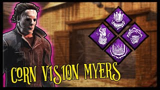 Corn Vision Myers - Dead by Daylight
