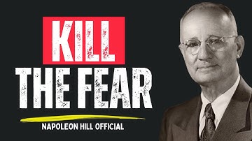 How To Destroy Fear Forever | Napoleon Hill Official