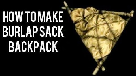 DAYZ PS4 How to make Burlap courier bag and burlap backpack tips and tricks moments