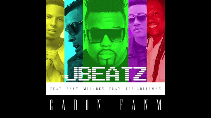 JBEATZ- GADON FANM Feat. Baky, Mikaben, Flav Top Adlerman