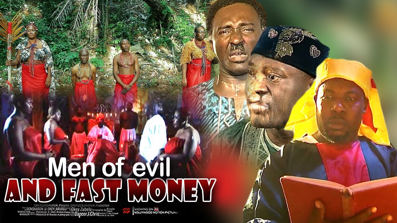Men Of Evil And Fast Money - Nigerian Movies