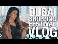 Dubai Shopping Festival 2017 VLOG