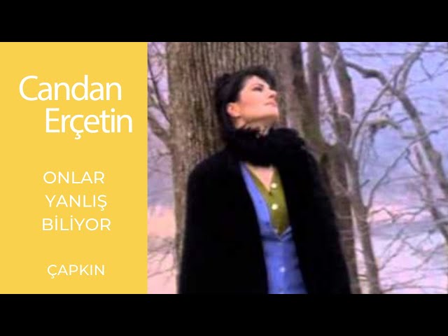 Candan Ercetin - Onlar Yanlis Biliyor