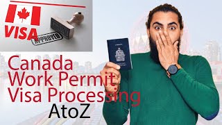 কানাডা ওয়ার্ক পারমিট ভিসা প্রসেসিং A TO Z