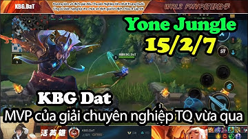 Yone Tốc chiến | Team mạnh nhất Trung Quốc hiện nay sẽ có người đi rừng tốt đến như nào | KBG Dat
