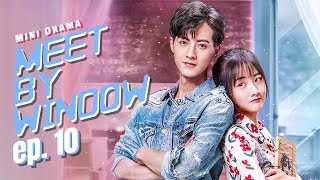 [ENG SUB] Meet By Window 10 (Guo Jianan, Zhu Li) Enter a parallel world to Meet You