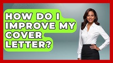 How Do I Improve My Cover Letter? - Job Success Network