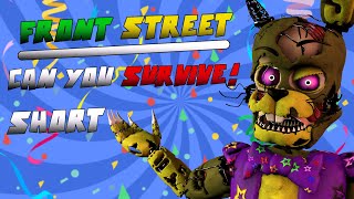 Fnafsfm Front Street Can You Survive Short
