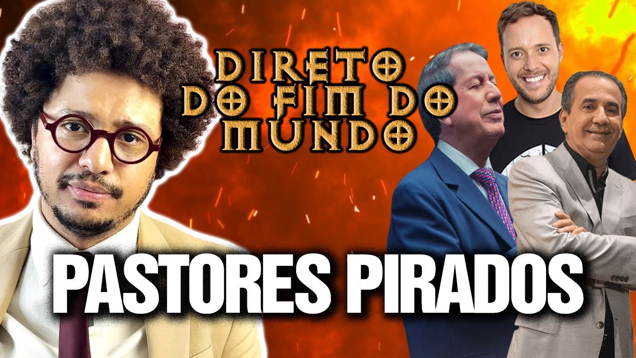 PASTORES PIRADOS - DIRETO DO FIM DO MUNDO EP 13