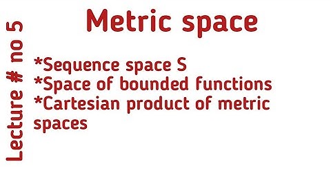 Sequence space S|Space of bounded functions|Cartesian product of metric spaces
