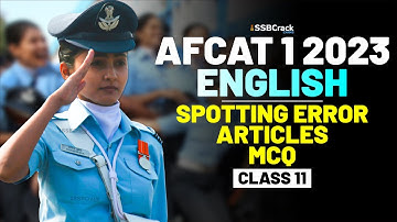 AFCAT 1 2023 Exam English 45 Days Crash Course - Spotting Errors Articles - Class 11