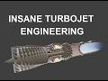 Insane Turbojet Engineering
