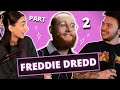 &quot;The Freddie Dredd Episode&quot; Part 2 | Six &amp; LLusion Podcast # 004