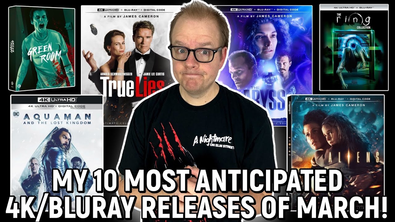My 10 MOST Anticipated 4K/Bluray Releases Of MARCH 2024!