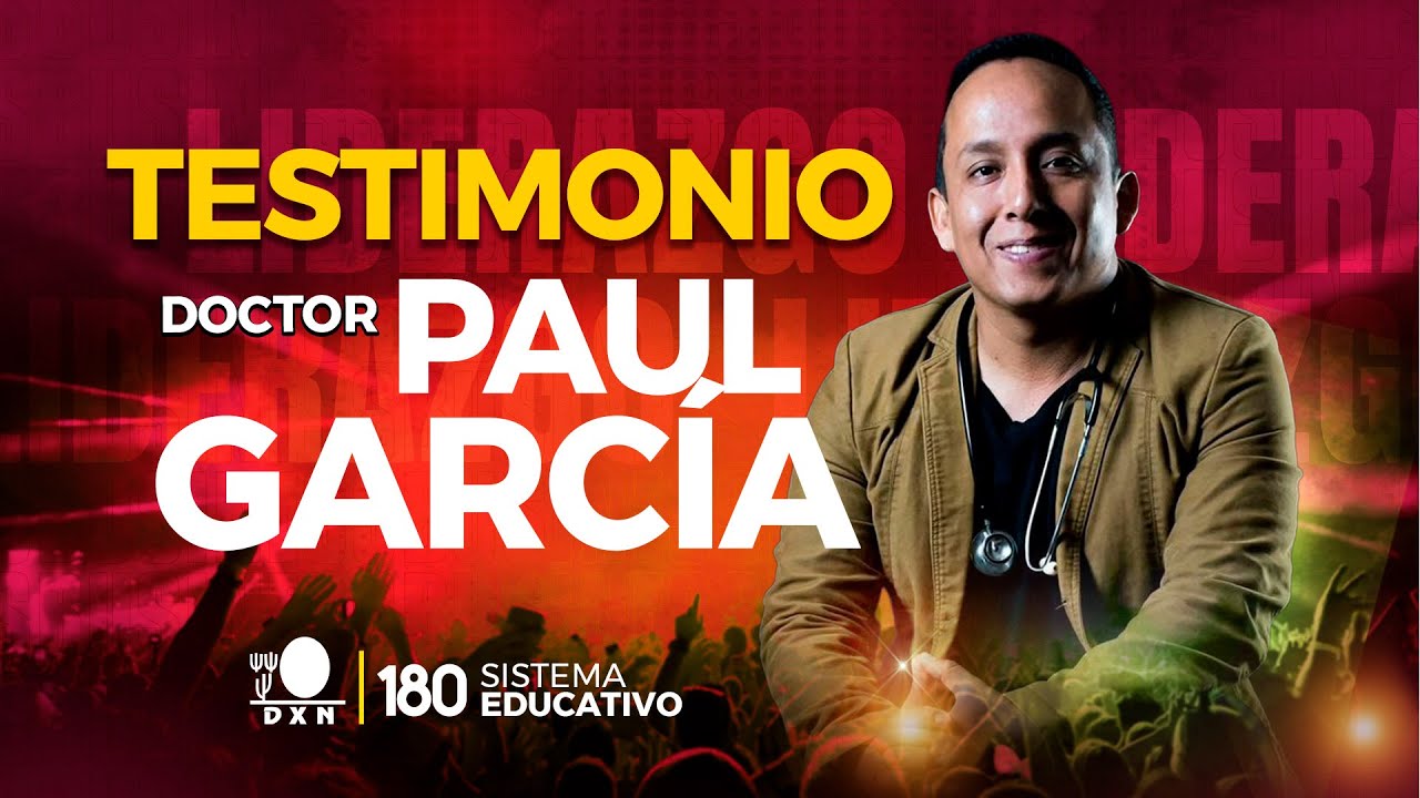 Testimonio del Dr. Paul García | DXN Cambió Su Vida