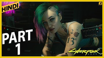 CYBERPUNK 2077 Walkthrough Gameplay Part 1 Hindi - INTRO (FULL GAME)