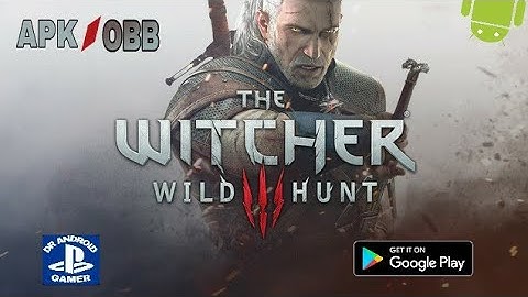 The witcher 3 wild hunt APK/OBB FILE  Android Gameplay