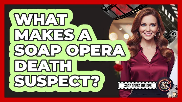 What Makes A Soap Opera Death Suspect?